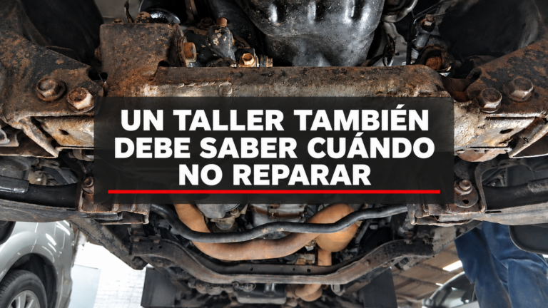 UN TALLER TAMBIÉN DEBE SABER CUÁNDO NO REPARAR